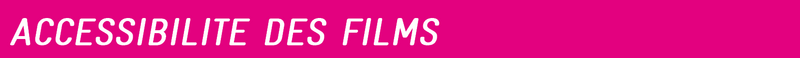 titre 2_ accessibilité des films.png